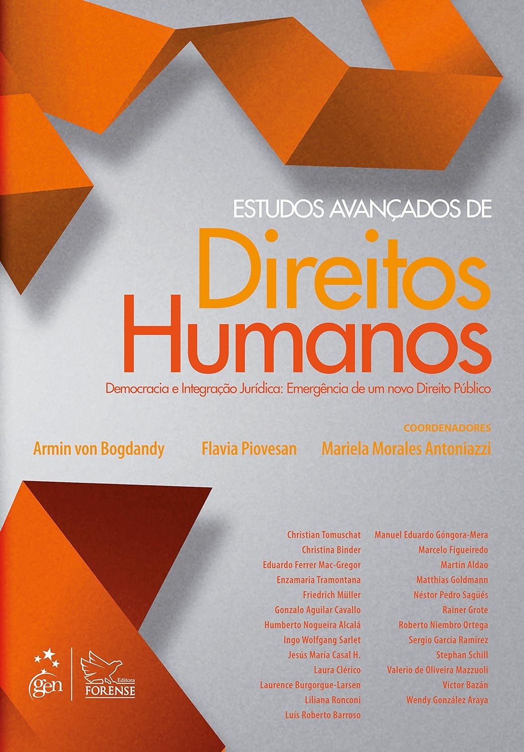 Estudos Avançados de Direitos Humanos. Democracia e Integração Jurídica